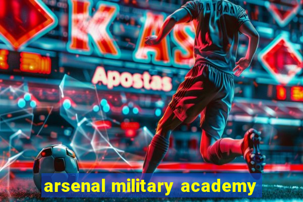 arsenal military academy